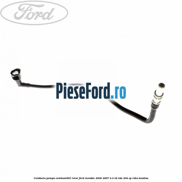 Conducta pompa combustibil retur Ford Mondeo 2000-2007 3.0 V6 24V 204 cp REBA benzina