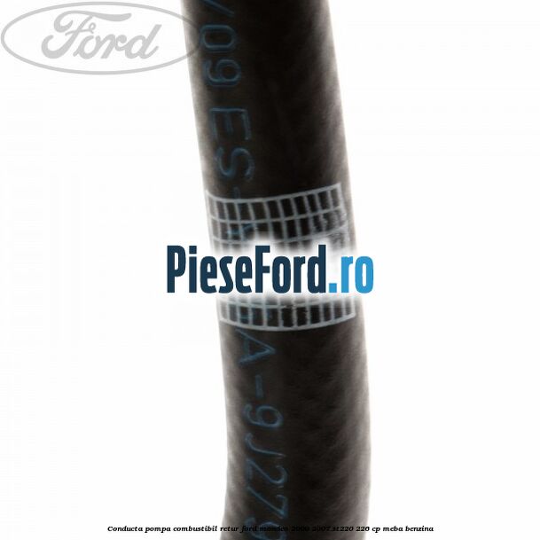 Conducta pompa combustibil retur Ford Mondeo 2000-2007 ST220 226 cp MEBA benzina