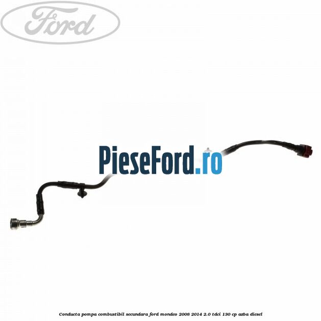 Conducta pompa combustibil secundara Ford Mondeo 2008-2014 2.0 TDCi 130 cp AZBA diesel