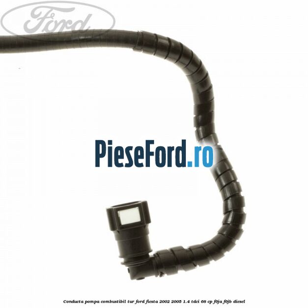 Conducta pompa combustibil tur Ford Fiesta 2002-2005 1.4 TDCi 68 cp F6JA, F6JB diesel
