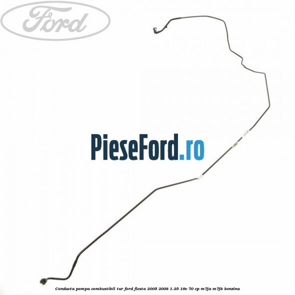 Conducta pompa combustibil tur Ford Fiesta 2005-2008 1.25 16V 70 cp M7JA, M7JB benzina