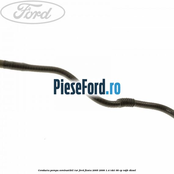 Conducta pompa combustibil tur Ford Fiesta 2005-2008 1.4 TDCi 68 cp Conducta pompa combustibil tur Ford Fiesta 2005-2008 1.4 TDCi 68 cp N4JB diesel