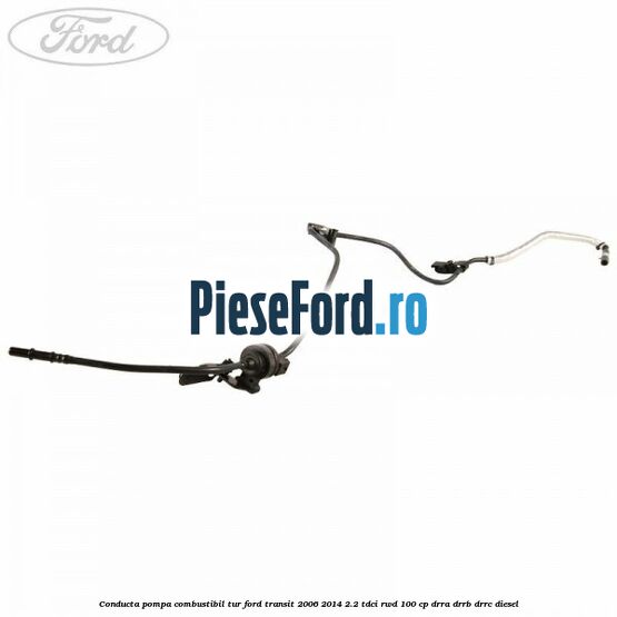 Conducta pompa combustibil tur Ford Transit 2006-2014 2.2 TDCi RWD 100 cp
