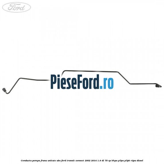 Conducta pompa frana unitate ABS Ford Transit Connect 2002-2014 1.8 Di 75 cp BHPA, P7PA, P7PB, R2PA diesel