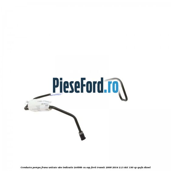 Conducta pompa frana unitate ABS indicativ 2C058B cu ESP Ford Transit 2006-2014 2.2 TDCi 130 cp QWFA diesel