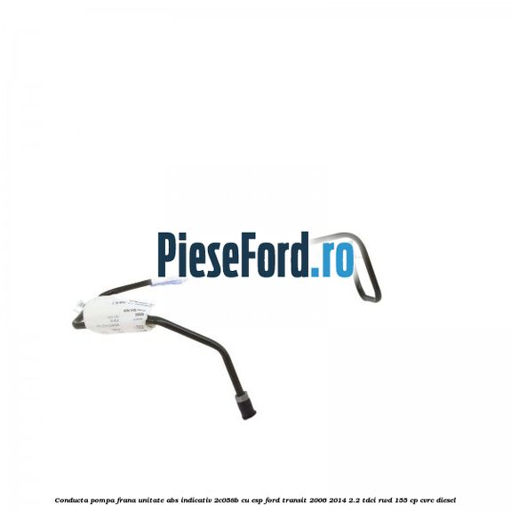 Conducta pompa frana unitate ABS indicativ 2C058B cu ESP Ford Transit 2006-2014 2.2 TDCi RWD 155 cp CVRC diesel