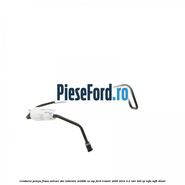 Conducta pompa frana unitate ABS indicativ 2C058B cu ESP Ford Transit 2006-2014 3.2 TDCi 200 cp SAFA, SAFB diesel