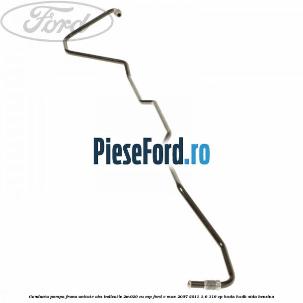 Conducta pompa frana unitate ABS indicativ 2M020 cu ESP Ford C-Max 2007-2011 1.6 116 cp HXDA, HXDB, SIDA benzina