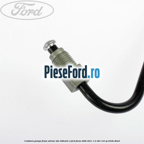 Conducta pompa frana unitate ABS indicativ A Ford Focus 2008-2011 1.8 TDCi 115 cp KKDA diesel