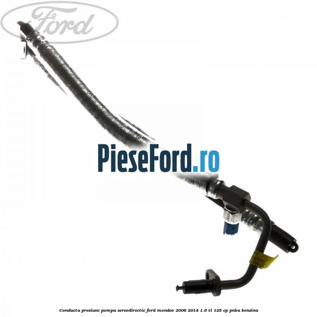 Conducta presiune pompa servodirectie Ford Mondeo 2008-2014 1.6 Ti 125 cp Conducta presiune pompa servodirectie Ford Mondeo 2008-2014 1.6 Ti 125 cp PNBA benzina