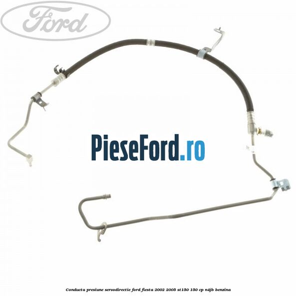 Conducta presiune servodirectie Ford Fiesta 2002-2005 ST150 150 cp N4JB benzina