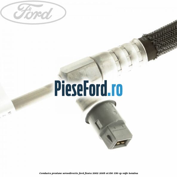 Conducta presiune servodirectie Ford Fiesta 2002-2005 ST150 150 cp N4JB benzina