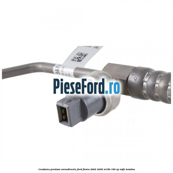 Conducta presiune servodirectie Ford Fiesta 2002-2005 ST150 150 cp N4JB benzina