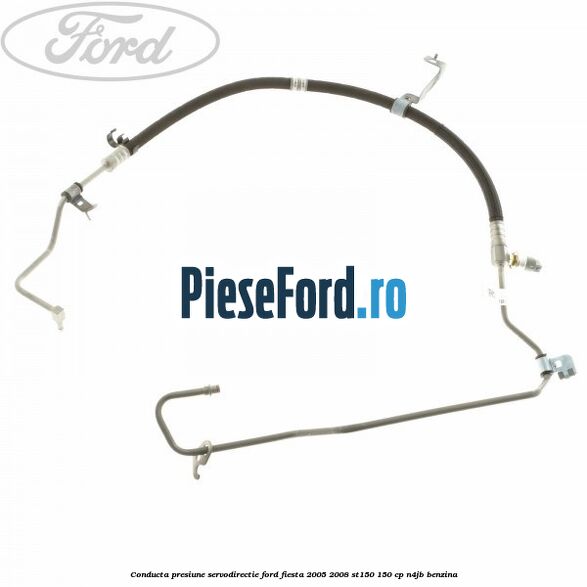 Conducta presiune servodirectie Ford Fiesta 2005-2008 ST150 150 cp