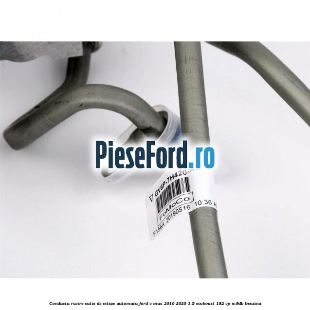 Conducta racire cutie de viteze automata Ford C-Max 2016-2020 1.5 EcoBoost 182 cp M9DB benzina