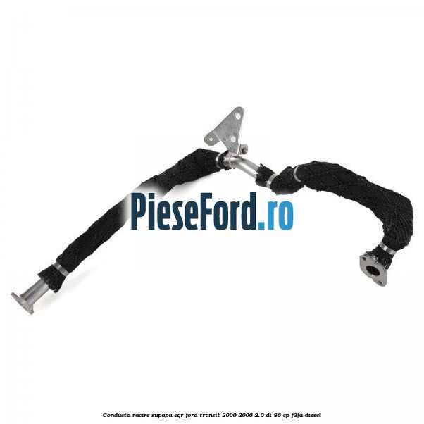 Conducta racire supapa EGR Ford Transit 2000-2006 2.0 DI 86 cp F3FA diesel