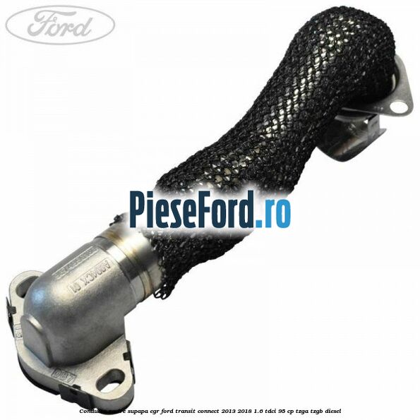 Conducta racire supapa EGR Ford Transit Connect 2013-2018 1.6 TDCi 95 cp