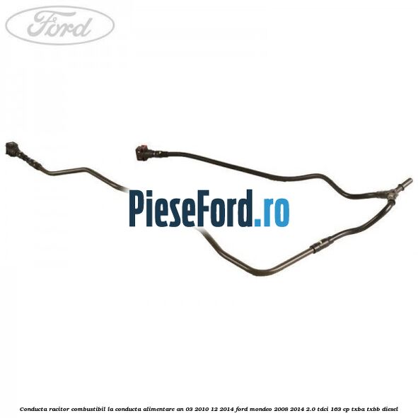 Conducta racitor combustibil la conducta alimentare an 03/2010-12/2014 Ford Mondeo 2008-2014 2.0 TDCi 163 cp TXBA, TXBB diesel