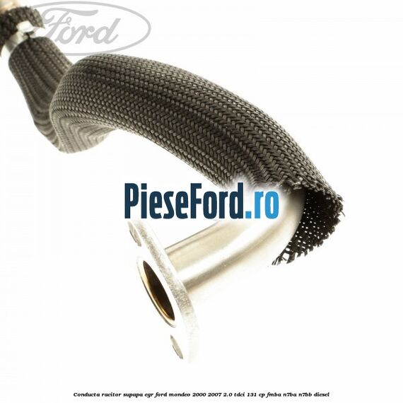 Conducta racitor supapa EGR Ford Mondeo 2000-2007 2.0 TDCi 131 cp Conducta racitor supapa EGR Ford Mondeo 2000-2007 2.0 TDCi 131 cp FMBA, N7BA, N7BB diesel