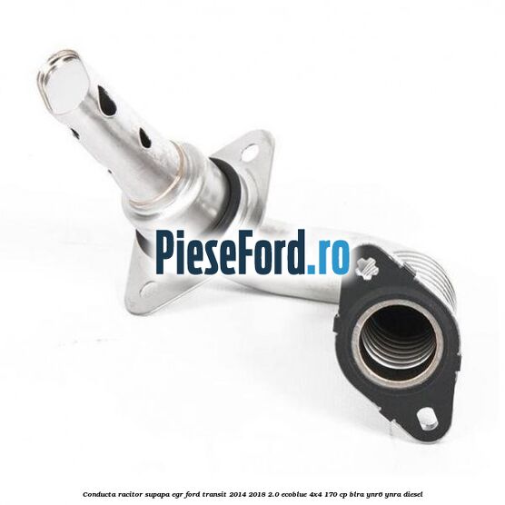 Conducta racitor supapa EGR Ford Transit 2014-2018 2.0 EcoBlue 4x4 170 cp BLRA, YNR6, YNRA diesel