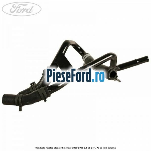 Conducta racitor ulei Ford Mondeo 2000-2007 2.5 V6 24V 170 cp Conducta racitor ulei Ford Mondeo 2000-2007 2.5 V6 24V 170 cp LCBD benzina