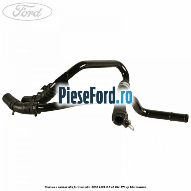 Conducta racitor ulei Ford Mondeo 2000-2007 2.5 V6 24V 170 cp Conducta racitor ulei Ford Mondeo 2000-2007 2.5 V6 24V 170 cp LCBD benzina