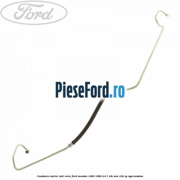 Conducta racitor ulei retur Ford Mondeo 1993-1996 2.0 i 16V 4x4 132 cp Conducta racitor ulei retur Ford Mondeo 1993-1996 2.0 i 16V 4x4 132 cp NGA benzina