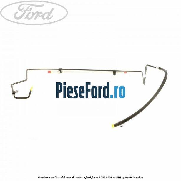 Conducta racitor ulei servodirectie RS Ford Focus 1998-2004 RS 215 cp HMDA benzina
