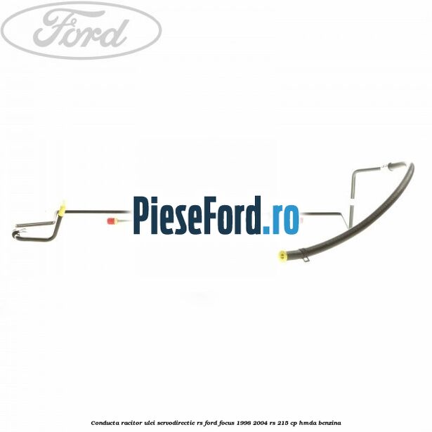 Conducta racitor ulei servodirectie RS Ford Focus 1998-2004 RS 215 cp HMDA benzina