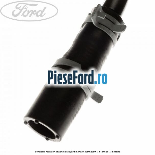 Conducta radiator apa, metalica Ford Mondeo 1996-2000 1.6 i 90 cp Conducta radiator apa, metalica Ford Mondeo 1996-2000 1.6 i 90 cp L1J benzina