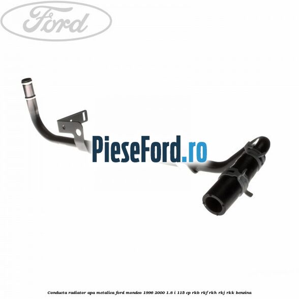 Conducta radiator apa, metalica Ford Mondeo 1996-2000 1.8 i 115 cp Conducta radiator apa, metalica Ford Mondeo 1996-2000 1.8 i 115 cp RKB, RKF, RKH, RKJ, RKK benzina