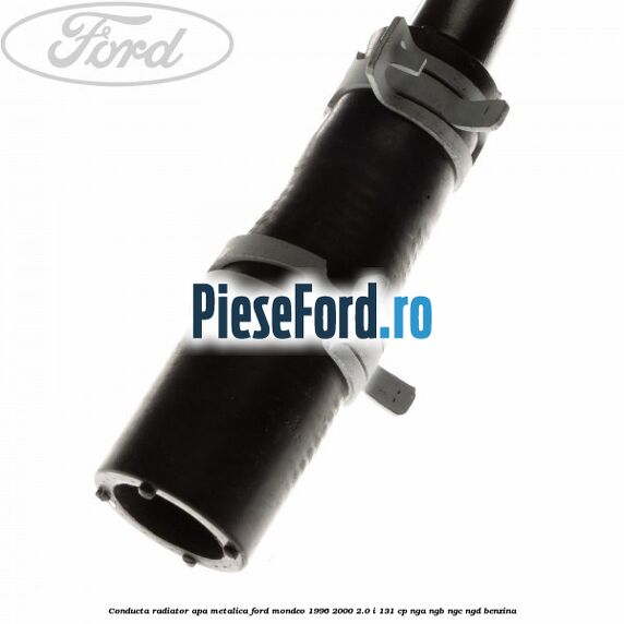 Conducta radiator apa, metalica Ford Mondeo 1996-2000 2.0 i 131 cp NGA, NGB, NGC, NGD benzina