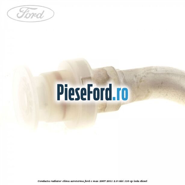 Conducta radiator clima, aeroterma Ford C-Max 2007-2011 2.0 TDCi 110 cp Conducta radiator clima, aeroterma Ford C-Max 2007-2011 2.0 TDCi 110 cp IXDA diesel