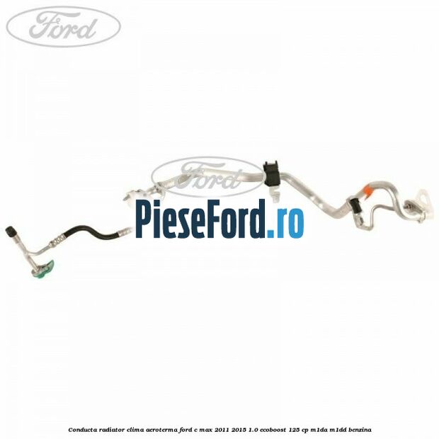 Conducta radiator clima aeroterma Ford C-Max 2011-2015 1.0 EcoBoost 125 cp M1DA, M1DD benzina