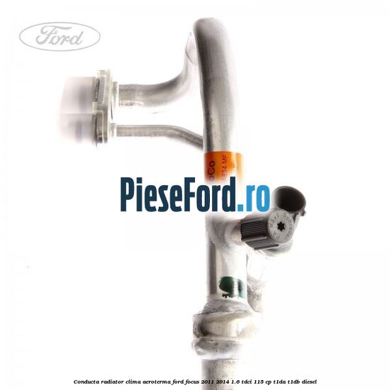 Conducta radiator clima aeroterma Ford Focus 2011-2014 1.6 TDCi 115 cp T1DA, T1DB diesel
