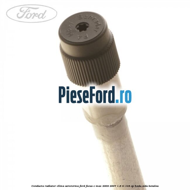 Conducta radiator clima, aeroterma Ford Focus C-Max 2003-2007 1.6 Ti 115 cp Conducta radiator clima, aeroterma Ford Focus C-Max 2003-2007 1.6 Ti 115 cp HXDA, SIDA benzina