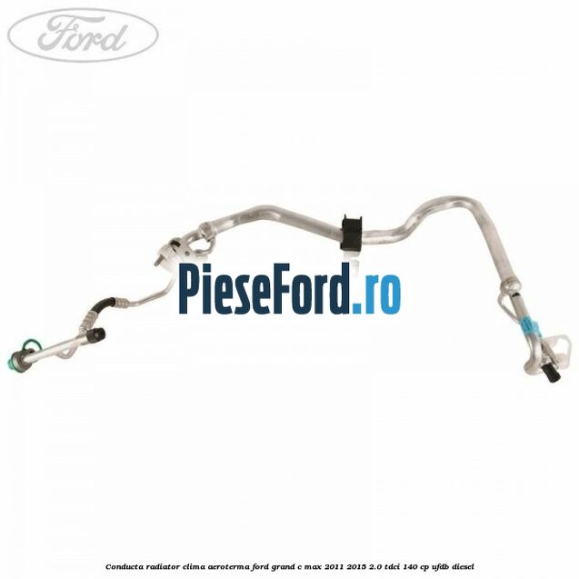 Conducta radiator clima aeroterma Ford Grand C-Max 2011-2015 2.0 TDCi 140 cp UFDB diesel