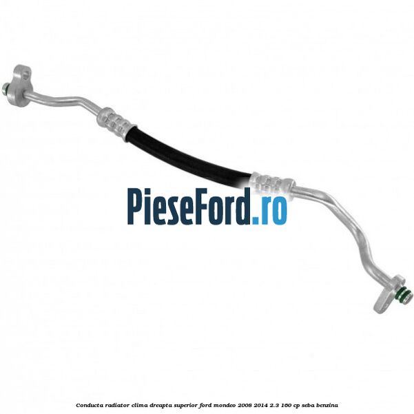 Conducta radiator clima dreapta superior Ford Mondeo 2008-2014 2.3 160 cp SEBA benzina