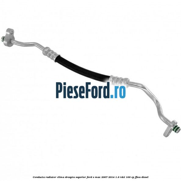 Conducta radiator clima dreapta superior Ford S-Max 2007-2014 1.8 TDCi 100 cp Conducta radiator clima dreapta superior Ford S-Max 2007-2014 1.8 TDCi 100 cp FFWA diesel