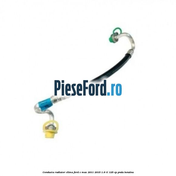 Conducta radiator clima Ford C-Max 2011-2015 1.6 Ti 125 cp PNDA benzina