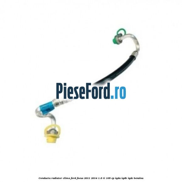 Conducta radiator clima Ford Focus 2011-2014 1.6 Ti 105 cp IQDA, IQDB, IQDC benzina
