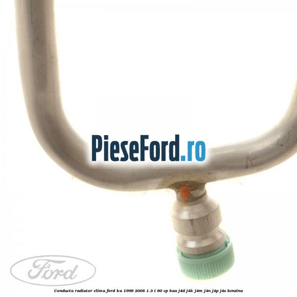 Conducta radiator clima Ford Ka 1996-2008 1.3 i 60 cp BAA, J4D, J4K, J4M, J4N, J4P, J4S benzina