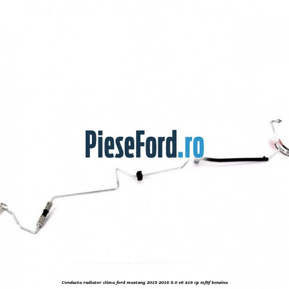 Conducta radiator clima Ford Mustang 2015-2018 5.0 V8 418 cp MF8F benzina
