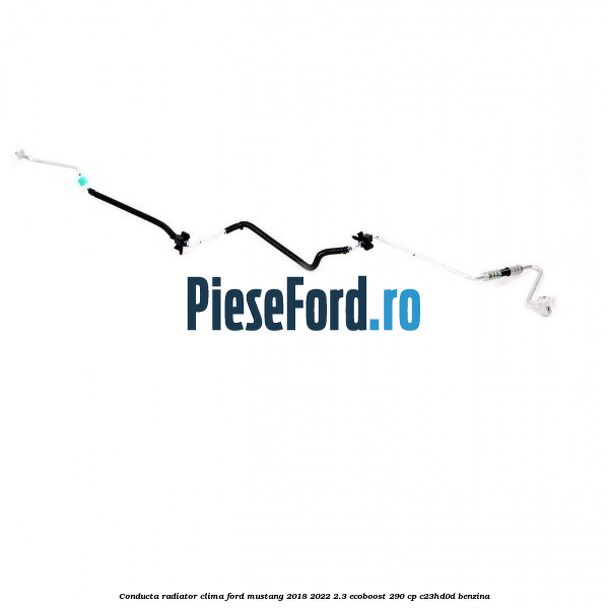 Conducta radiator clima Ford Mustang 2018-2022 2.3 EcoBoost 290 cp C23HD0D benzina