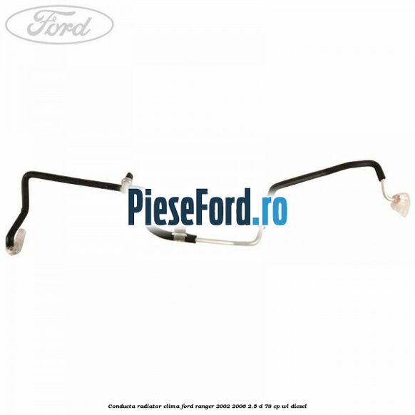 Conducta radiator clima Ford Ranger 2002-2006 2.5 D 78 cp WL diesel
