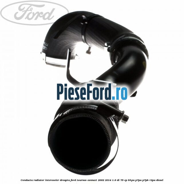 Conducta radiator intercooler dreapta Ford Tourneo Connect 2002-2014 1.8 Di 75 cp BHPA, P7PA, P7PB, R2PA diesel