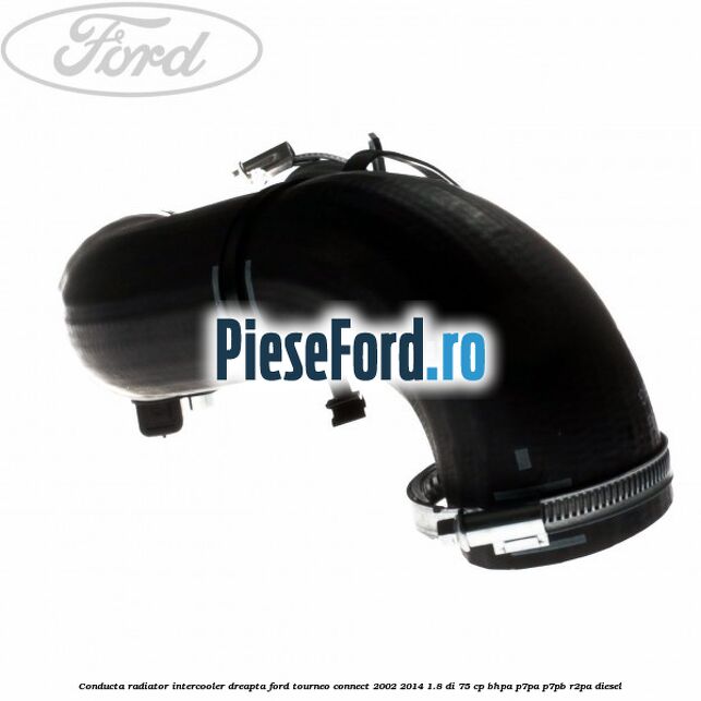 Conducta radiator intercooler dreapta Ford Tourneo Connect 2002-2014 1.8 Di 75 cp BHPA, P7PA, P7PB, R2PA diesel