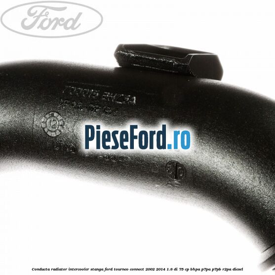Conducta radiator intercooler stanga Ford Tourneo Connect 2002-2014 1.8 Di 75 cp BHPA, P7PA, P7PB, R2PA diesel