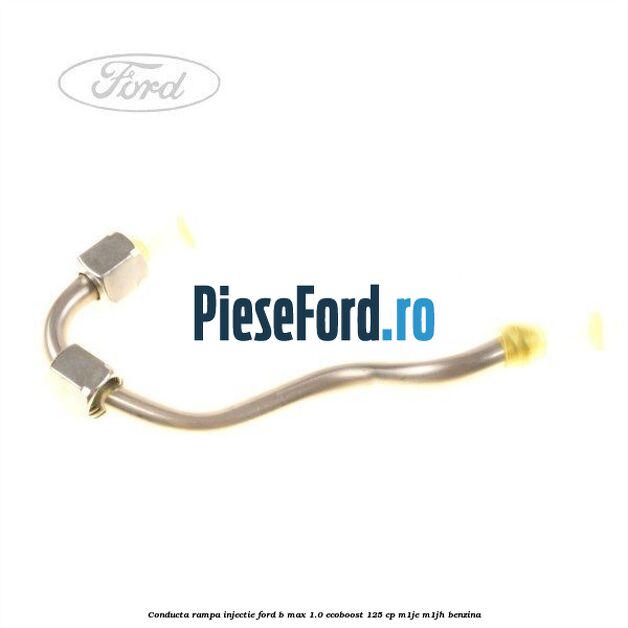 Conducta rampa injectie Ford B-Max 1.0 EcoBoost 125 cp M1JE, M1JH benzina