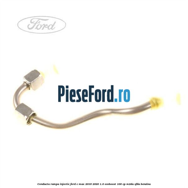 Conducta rampa injectie Ford C-Max 2016-2020 1.0 EcoBoost 100 cp M2DA, SFDA benzina